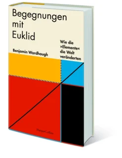 HarperCollins Mathematik-Begegnungen mit Euklid - Wie die 'Elemente' die Welt veränderten