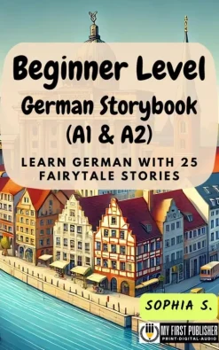 My First Picture Book Inc. Hobby & Selbermachen-Beginner Level German Storybook (A1 & A2)