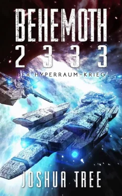 BEHEMOTH 2333: Der Hyperraum-Krieg*via tolino media Online