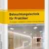 Beleuchtungstechnik für Praktiker*Vde Verlag GmbH