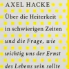 DuMont Buchverlag GmbH Sachbücher-Über die Heiterkeit in schwierigen Zeiten und die Frage, wie wichtig uns der Ernst des Lebens sein sollte