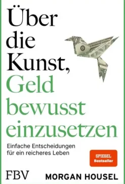 Finanzbuch Verlag Geld & Finanzen-Über die Kunst, Geld bewusst einzusetzen