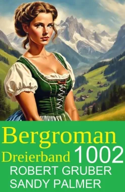 Bergroman Dreierband 1002*Uksak E-Books Hot