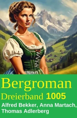 Uksak E-Books Anthologien*Bergroman Dreierband 1005