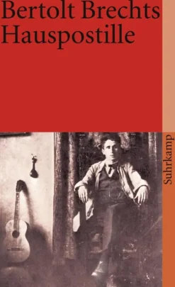 Suhrkamp Verlag Gedichte & Drama*Bertolt Brechts Hauspostille