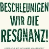 Beschleunigen wir die Resonanz!*Suhrkamp Verlag Outlet