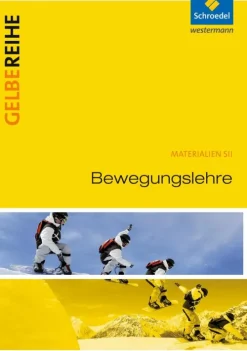 Bewegungslehre. Materialien für den Sekundarbereich 2*Schroedel Verlag GmbH Online