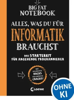 Kinder Loewe Verlag Wissen & Sachbücher-Big Fat Notebook - Alles, was du für Informatik brauchst