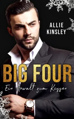 BIG FOUR: Ein Anwalt zum Küssen*BookRix New
