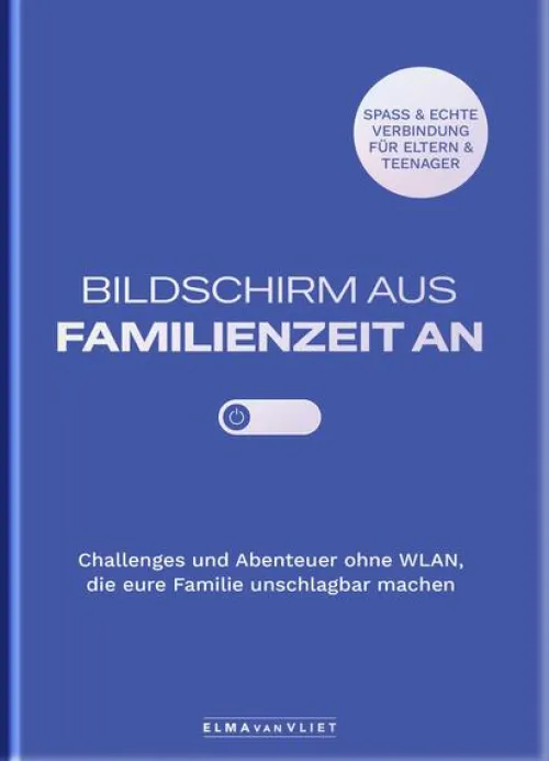 Bildschirm aus - Familienzeit an!*Elma van Vliet Sale