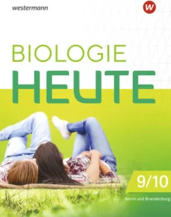 Westermann Schulbuch Nach Fächern·Biologie-Biologie heute SI 9/10. Schulbuch. Sekundarstufe I in Berlin und Brandenburg