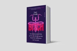 Piper Verlag GmbH Sachbücher|Business & Karriere*Bitch - Ein revolutionärer Blick auf Sex, Evolution und die Macht des Weiblichen im Tierreich