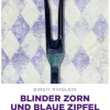 Emons Verlag Kulinarische Krimis-Blinder Zorn und Blaue Zipfel