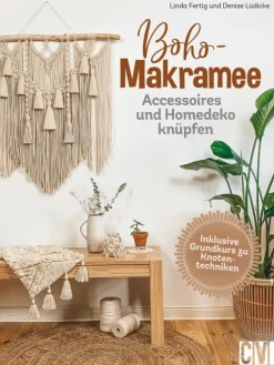 Christophorus Verlag Hobby & Selbermachen*Boho Makramee
