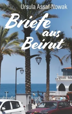 BoD - Books on Demand Tagebücher*Briefe aus Beirut
