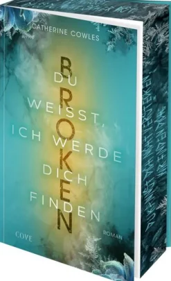 Carlsen Verlag GmbH Romantic Suspense-Broken. Du weißt, ich werde dich finden (Sparrow Falls 3)