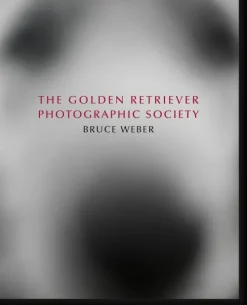 Taschen GmbH Künstler:Innen Im Fokus-Bruce Weber. The Golden Retriever Photographic Society