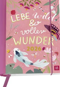Buchkalender 2026: Lebe wild und voller Wunder*Groh Verlag Best