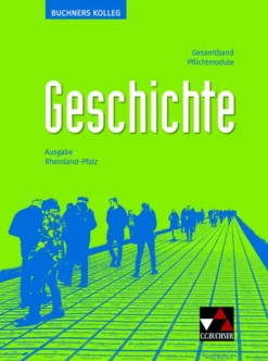 Buchner, C.C. Verlag Nach Fächern·Geschichte-Buchners Kolleg Geschichte Rheinland-Pfalz - neu