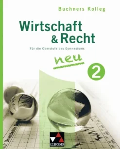 Buchner, C.C. Verlag Nach Fächern·Wirtschaft-Buchners Kolleg Wirtschaft und Recht 02