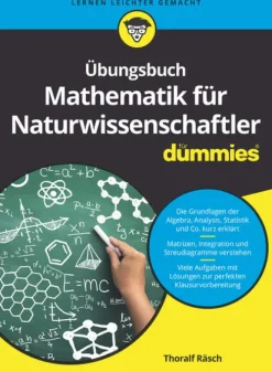 Wiley-VCH GmbH Mathematik-Übungsbuch Mathematik für Naturwissenschaftler für Dummies