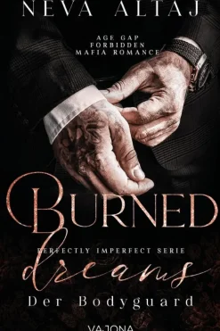 VAJONA Verlag GmbH Dark Romance-Burned Dreams - Der Bodyguard(Perfectly Imperfect Serie 7)