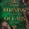 Burning Oceans: Reisende zwischen den Gezeiten*between pages by Piper Clearance