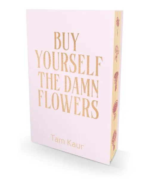 Buy Yourself the Damn Flowers. Special Edition*Blink Publishing Hot