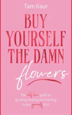 Buy Yourself the Damn Flowers*Blink Publishing Sale