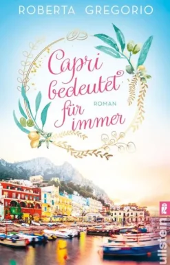Ullstein Taschenbuchvlg. Auszeit Vom Alltag*Capri bedeutet für immer