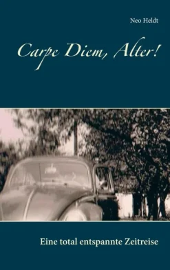 BoD - Books on Demand Zeitreisen-Carpe Diem, Alter!