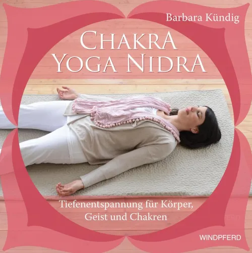 Chakra-Yoga-Nidra / mit CD*Windpferd Verlagsges. mbH Outlet