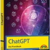 Markt+Technik Verlag Ratgeber|Technik-ChatGPT - Das Praxisbuch