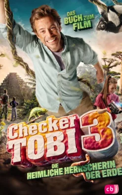 cbj 6-10 Jahre*Checker Tobi 3: Die heimliche Herrscherin der Erde