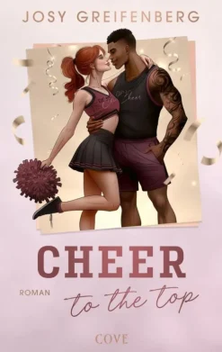 Cove New Adult|Sports Romance*Cheer to the Top (Cheer 1)