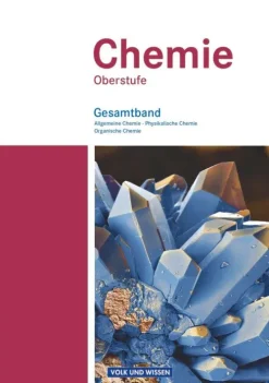 Chemie Oberstufe. Schülerbuch. Gesamtband. Östliche Bundesländer und Berlin*Volk u. Wissen Vlg GmbH