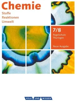 Chemie: Stoffe - Reaktionen - Umwelt 7./8. Schuljahr. Schülerbuch Regelschule Thüringen*Volk u. Wissen Vlg GmbH Online