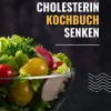 tredition Eltern & Kind-Cholesterin senken Kochbuch: 250 Genussrezepte für gesunde Werte (Herzgesunde Küche)