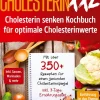 Cholesterin XXL - Cholesterin senken Kochbuch für optimale Cholesterinwerte*tredition Clearance