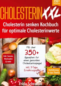 Cholesterin XXL - Cholesterin senken Kochbuch für optimale Cholesterinwerte*tredition Clearance
