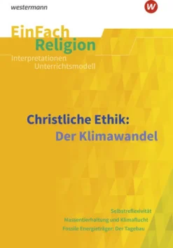 Schoeningh Verlag Nach Fächern·Religion & Philosophie-Christliche Ethik: Der Klimawandel. EinFach Religion