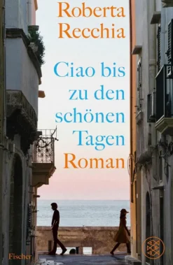 Ciao bis zu den schönen Tagen*FISCHER E-Books Online