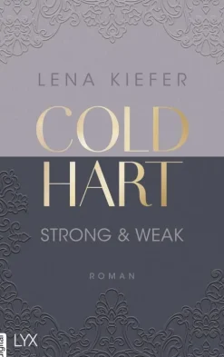LYX.digital Reich, Berühmt, Mächtig*Coldhart - Strong & Weak