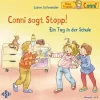 Silberfisch Hörspiele·Romane & Erzählungen*Conni sagt Stopp / Ein Tag in der Schule (Meine Freundin Conni - ab 3)