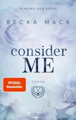 Carlsen Sports Romance|Reich, Berühmt, Mächtig-Consider Me (Playing for Keeps 1)