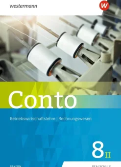 Conto für Realschulen 8II. Schulbuch. Bayern*Westermann Schulbuch Best
