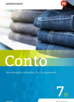 Westermann Schulbuch Nach Fächern·Wirtschaft-Conto 7II. Schulbuch. Für Realschulen in Bayern