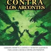 Contra Los Arcontes*Jaxbird LLC