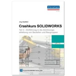 Christiani Ingenieurwissenschaft*Crashkurs SolidWorks - Teil 3