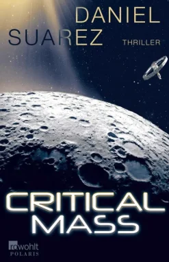 Rowohlt Verlag GmbH Technothriller|Nahe Zukunft*Critical Mass